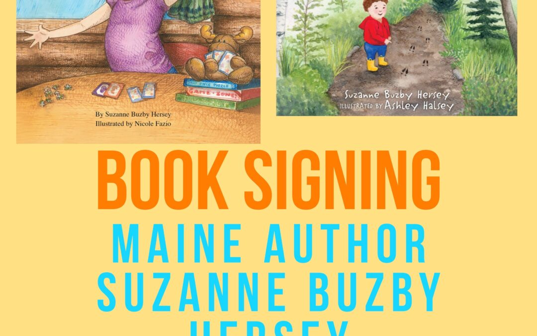 Book Signing with Maine Children’s Book Author, Suzanne Buzby Hersey!