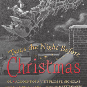 Twas the Night Before Christmas (illustrated by Matt Tavares)